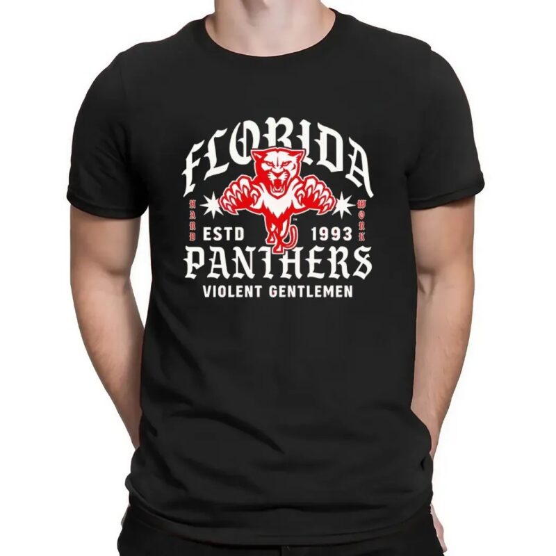 Florida Panthers Hockey Violent Gentlemen Estd 1993 Work Hard T Shirt