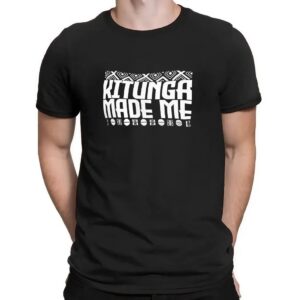 Kitunga made me t shirt