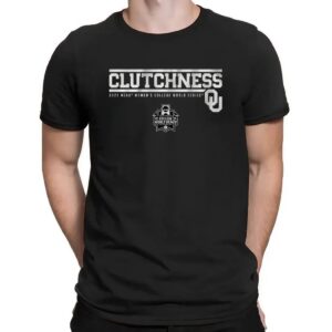 Oklahoma Softball Clutchness 2025 NCAA College World Series T Shirt