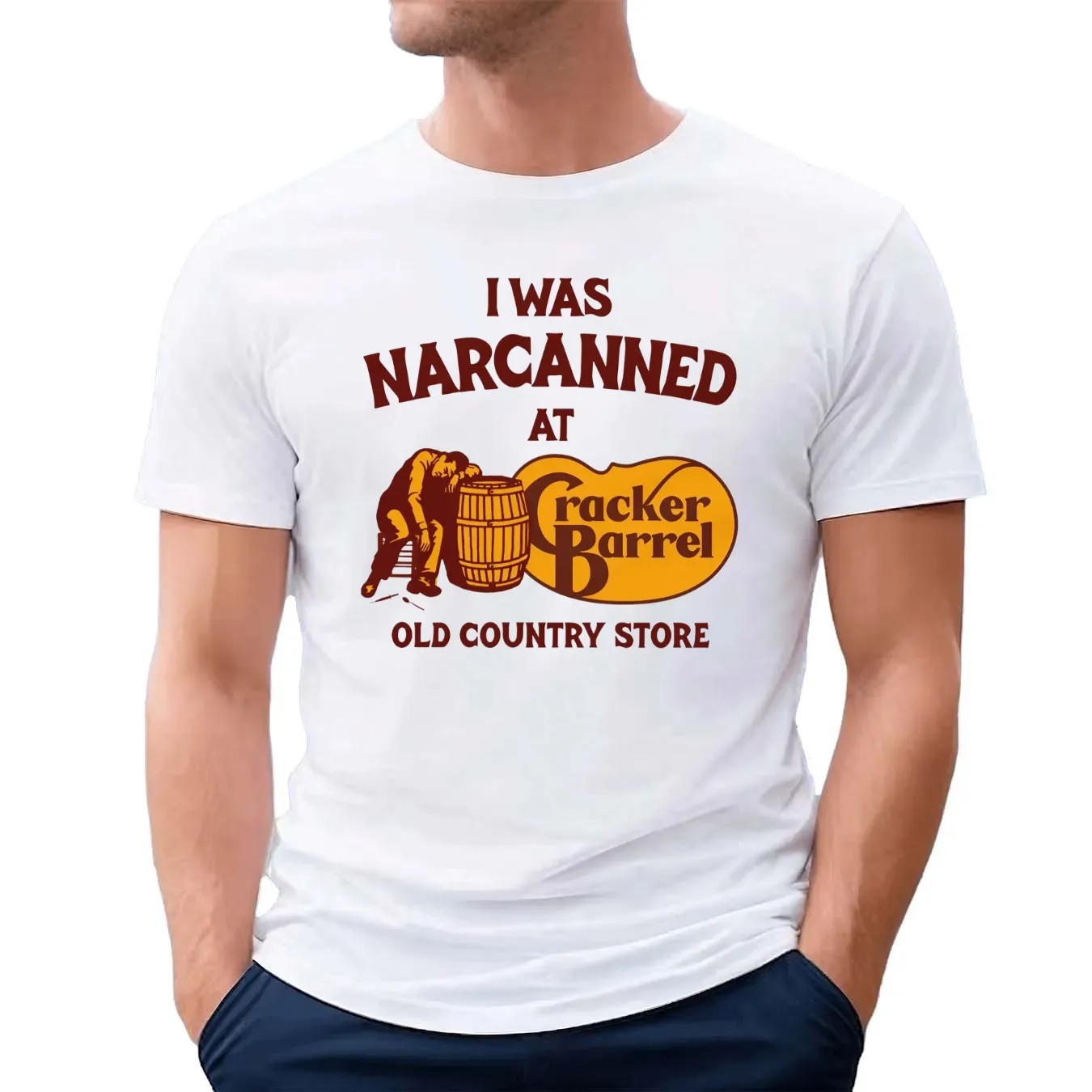 I Was Narcanned At Cracker Barrel Old Country Store T Shirt