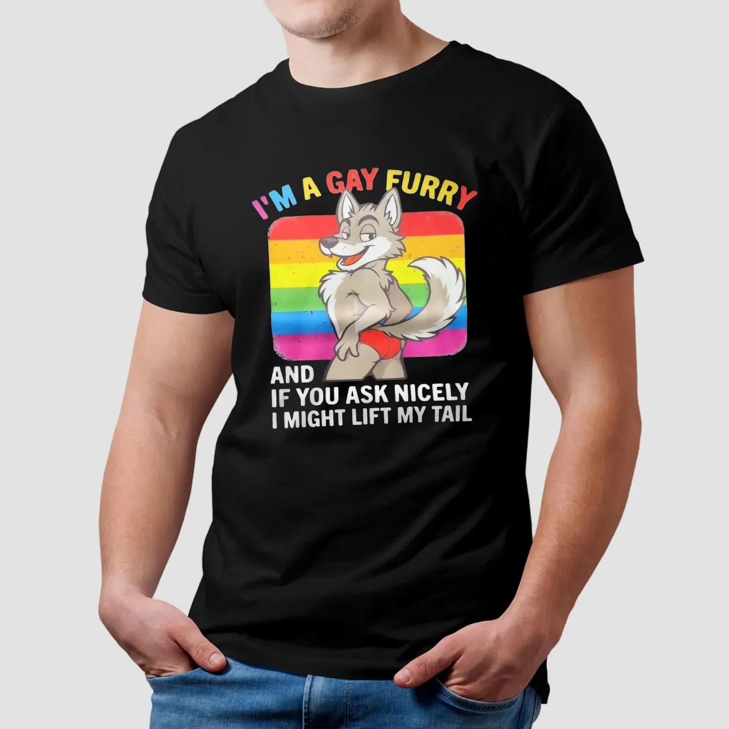 I'm A Gay Furry And If You Ask Nicely I Might Lift My Tail Wolf Lgbt Pride T Shirt