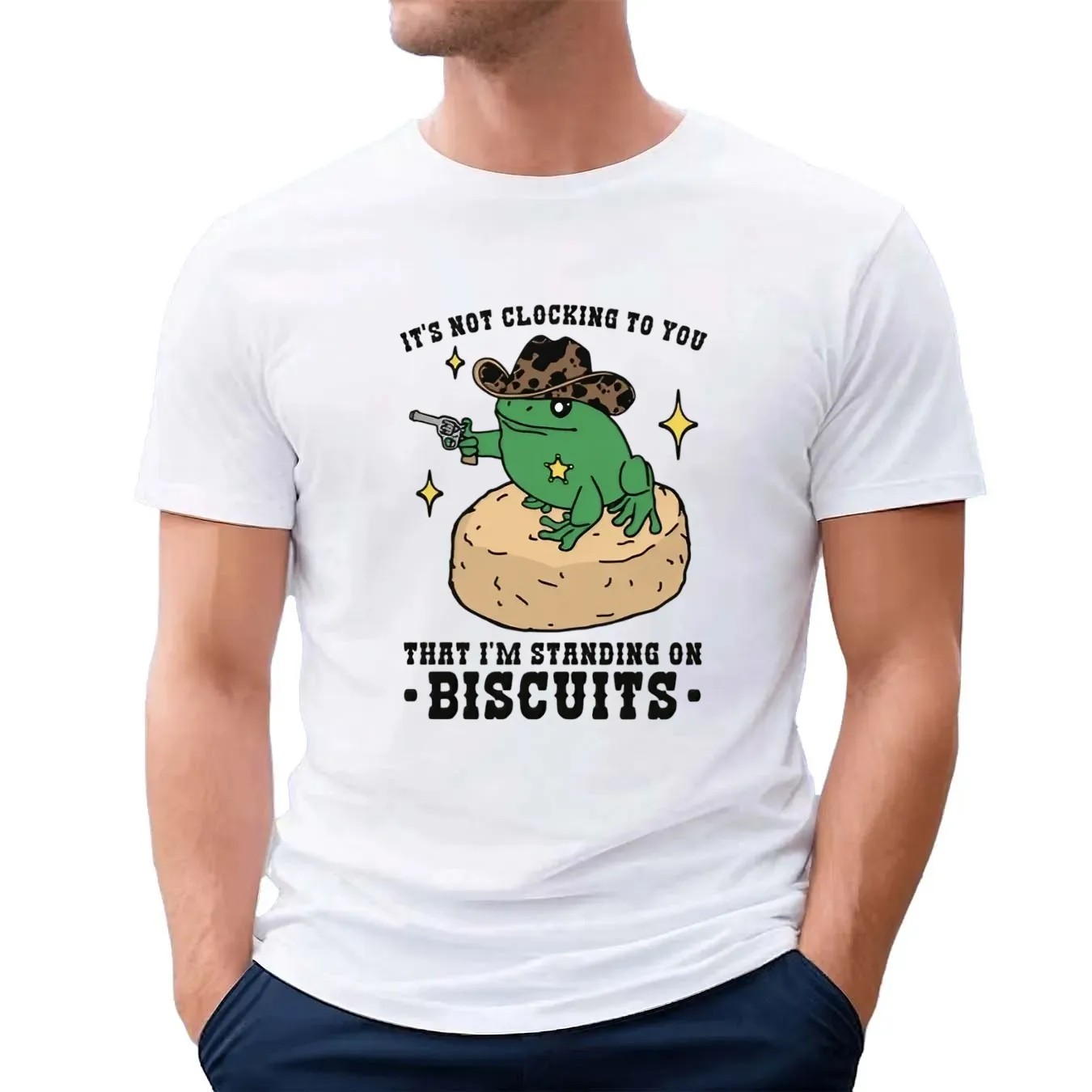 It's Not Clocking To You That I'm Standing On Biscuits T Shirt