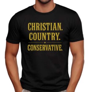 CHRISTIAN COUNTRY CONSERVATIVE Patriotic T Shirt