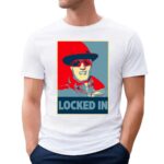 Davis Clarke Locked In For Greatness Hope T Shirt