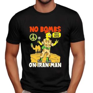 No Bombs On Iran Man Peace Homie Shirt