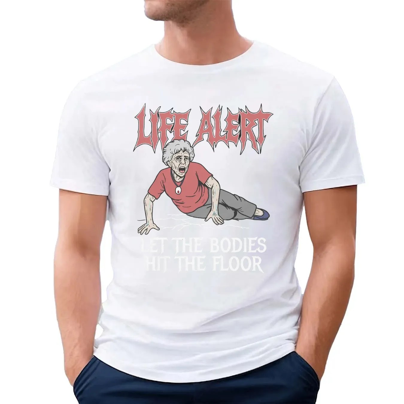 Life Alert Let The Bodies Hit The Floor T Shirt