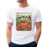 Mentally I am at Buc-ee's Brian Road Trip T Shirt