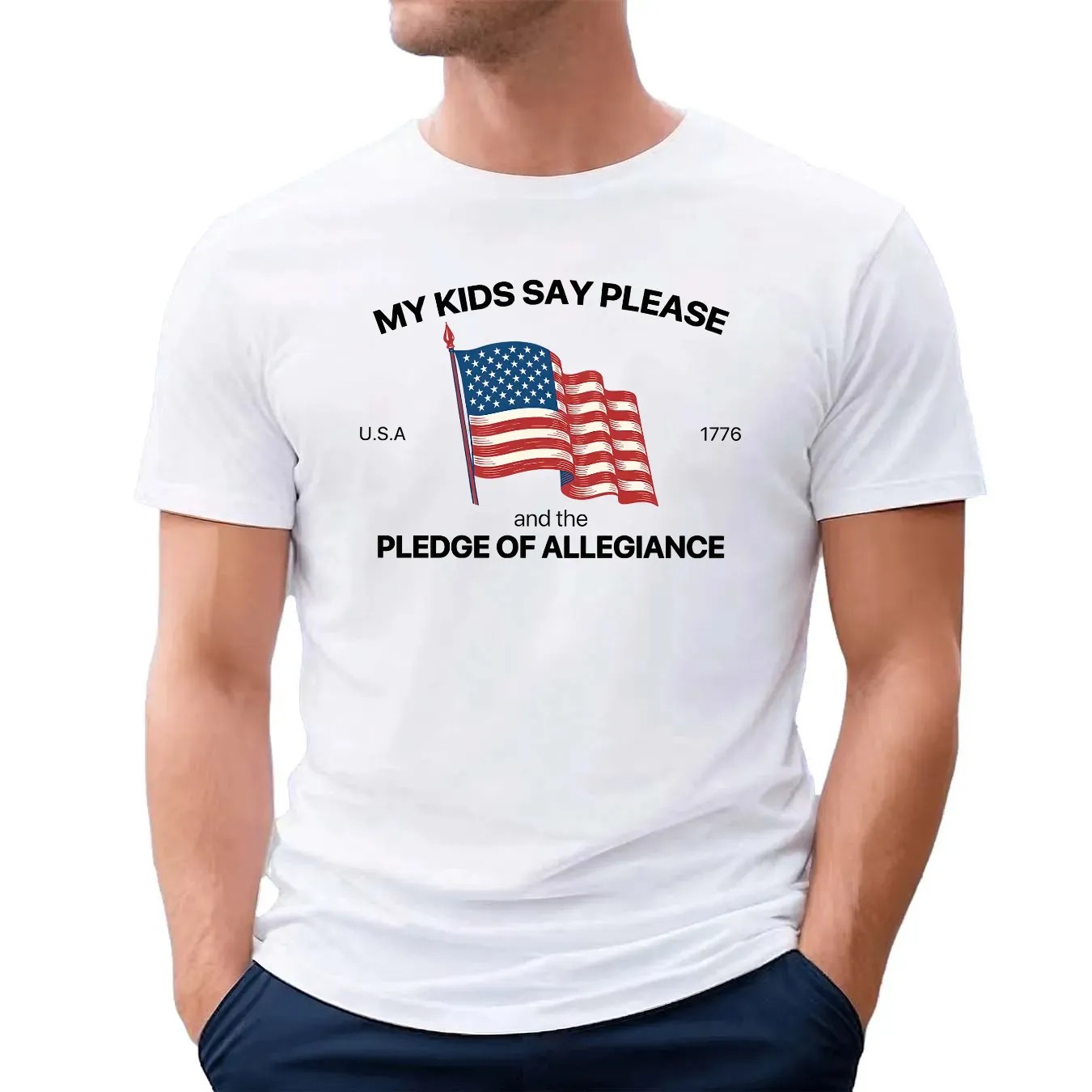 My Kid Say Please And The Pledge Of Allegiance Usa 1776 4th Of July T Shirt