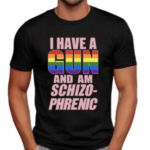 I Have A G And Am Schizophrenic Pride Month T Shirt