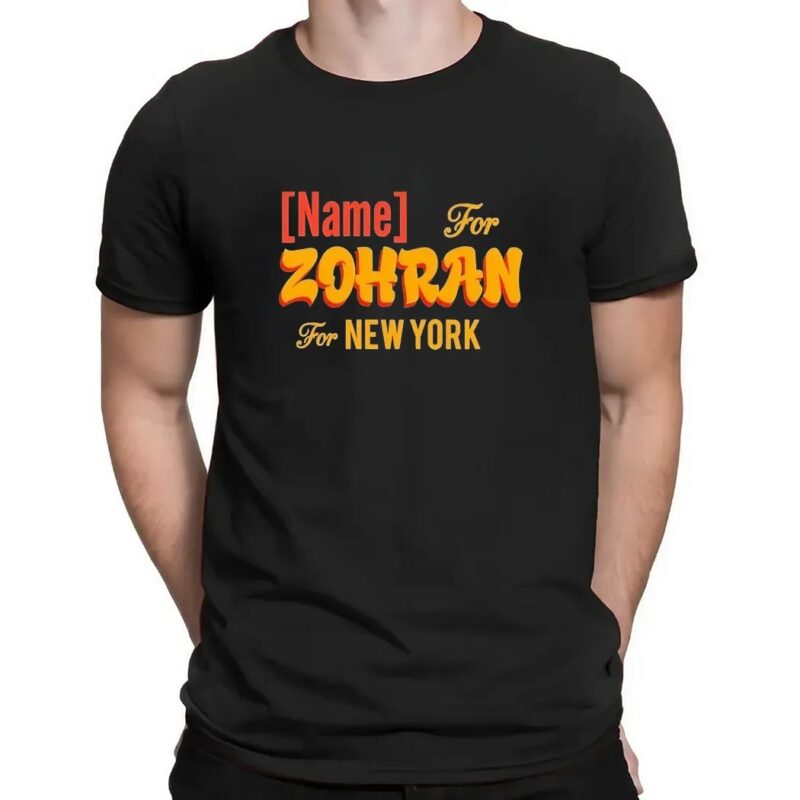 Name For Zohran For New York City T Shirt