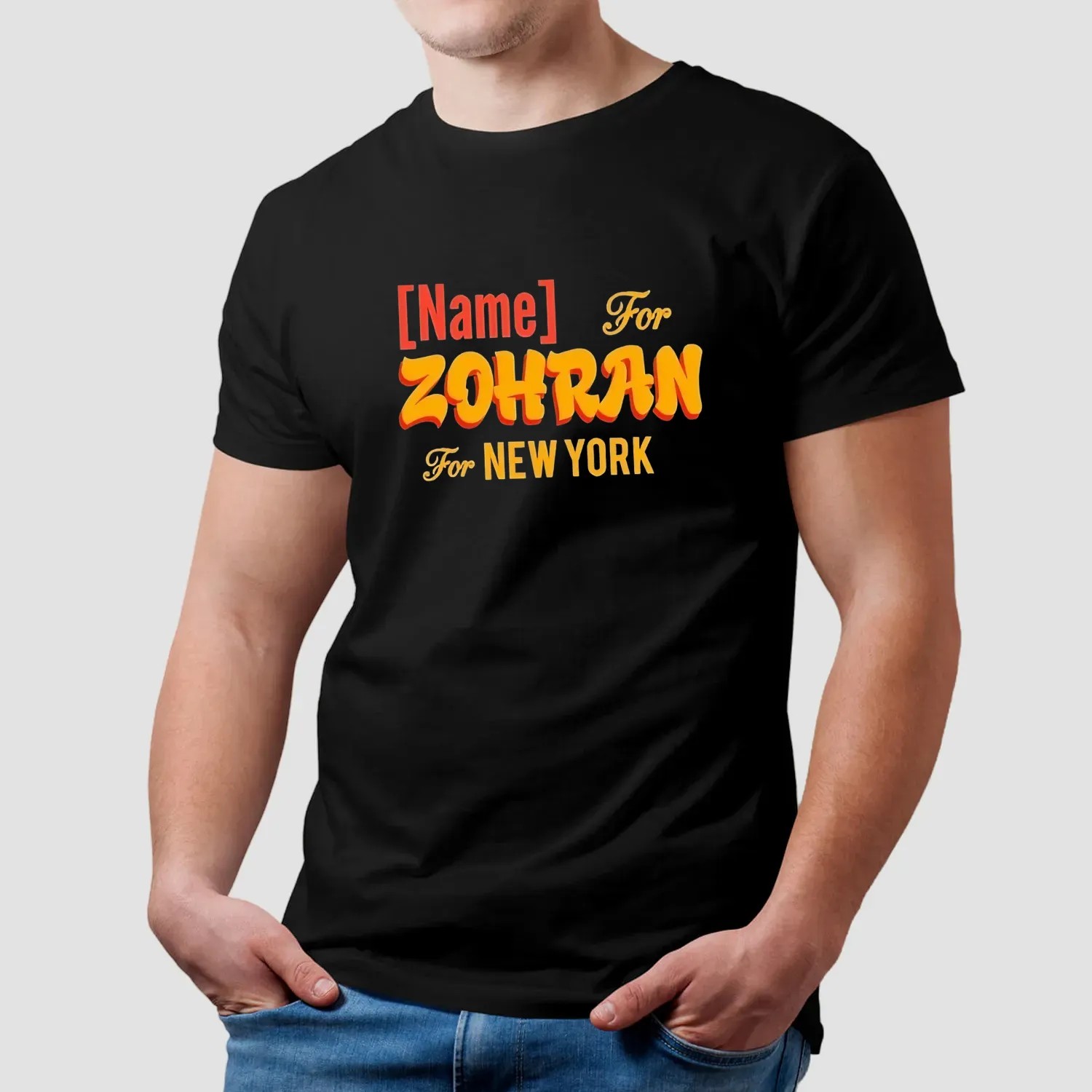 Name For Zohran For New York City T Shirt