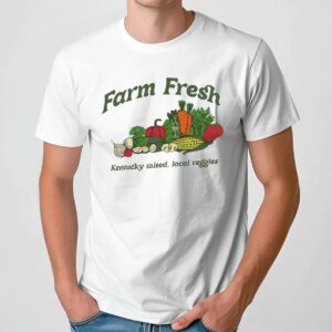 The Farm Fresh Kentucky Raised Local Veggies T Shirt