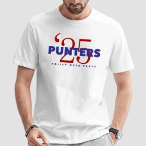 Punter's Politics '25 Policy Over Party T Shirt