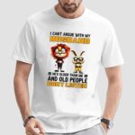 I can’t argue with my husband he’s older than me and old people don’t listen Lion and rabbit t shirt