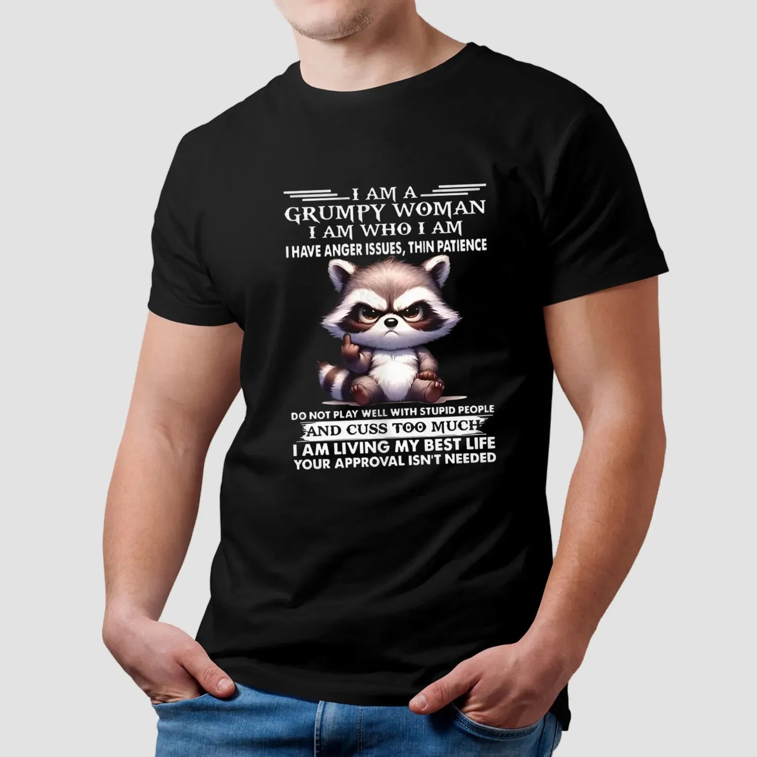 Raccoon I am a grumpy woman I am who I am t shirt