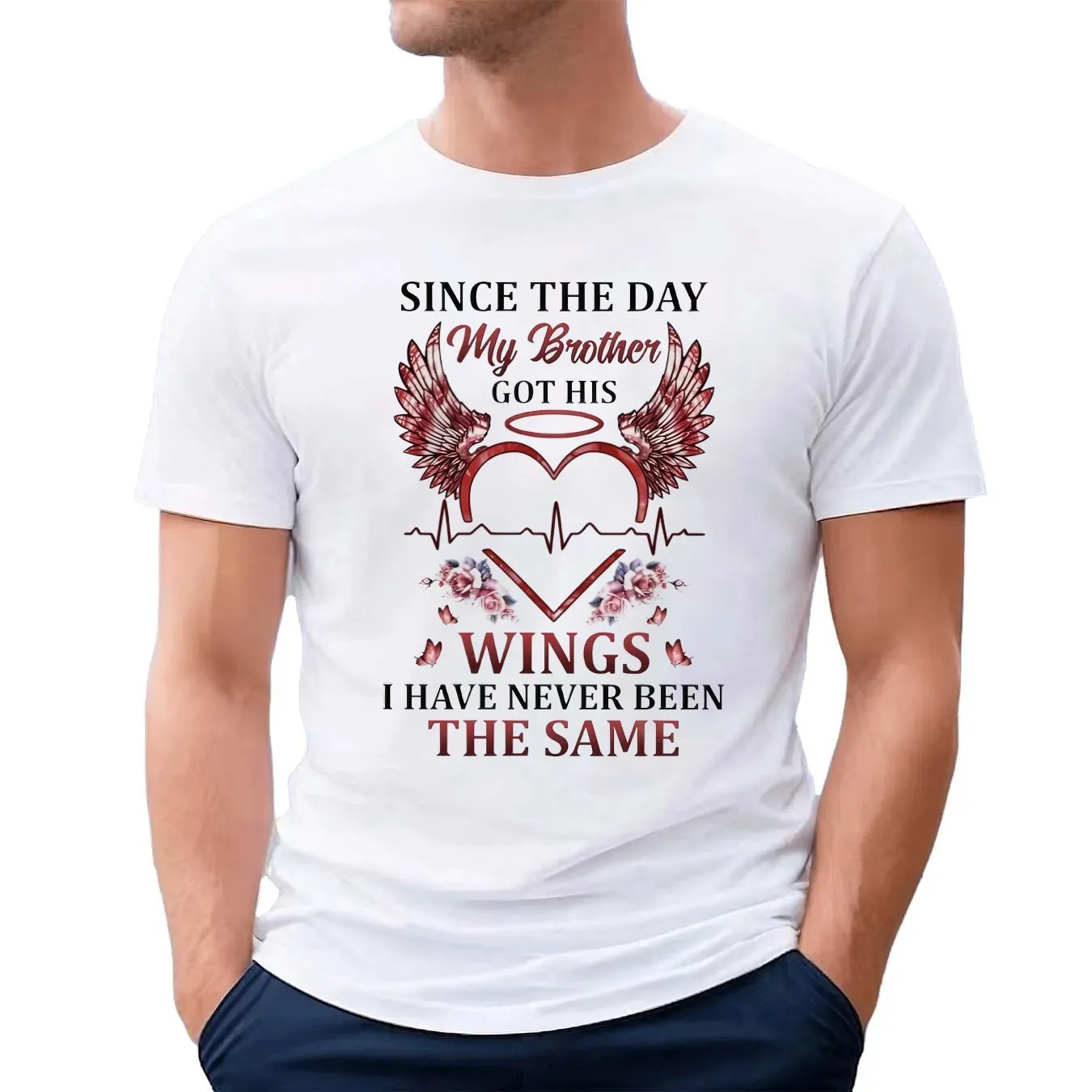 Since The Day My Brother Got His Wings I Have Never Been The Same Brotherhood T Shirt