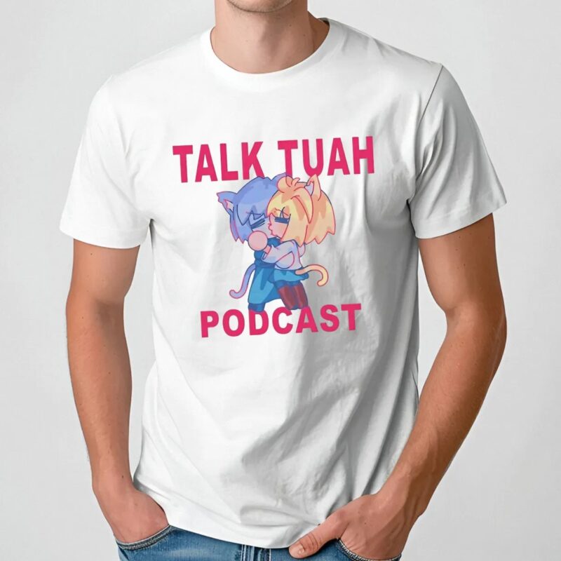 Talk Tuah Podcast Kiss T Shirt