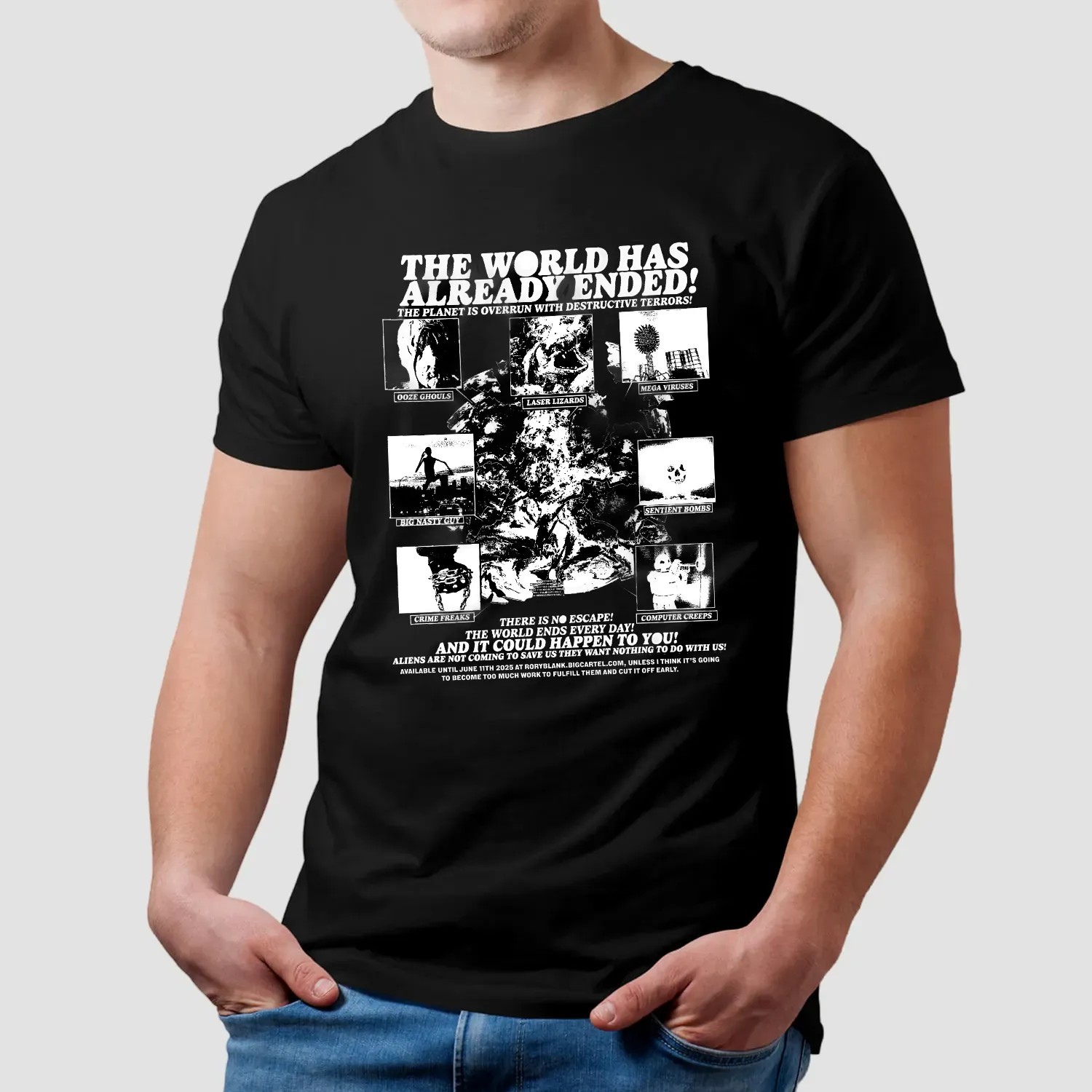 The World Has Already Ended The Planet Is Overrun With Destructive Terror T Shirt