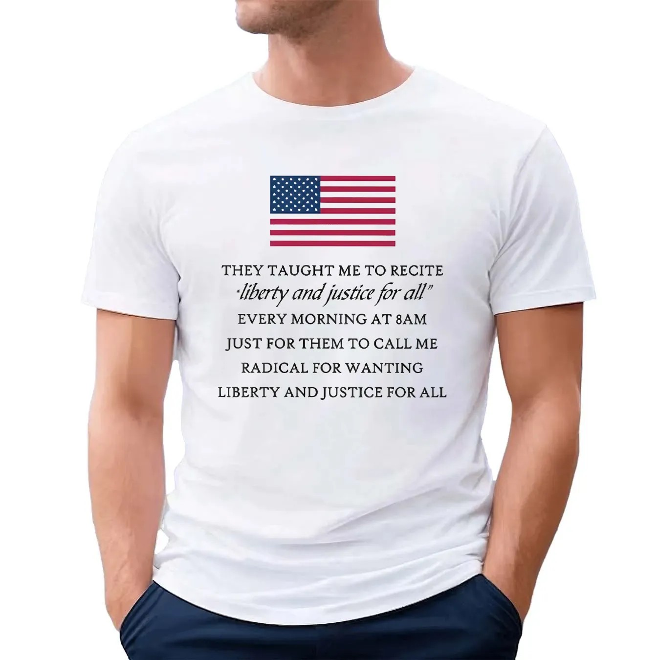 They Taught Me To Recite Liberty And Justice For All Every Morning At 8am Usa Flag T Shirt