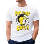 Pop That Bussy Buc-Ee’s Shirt