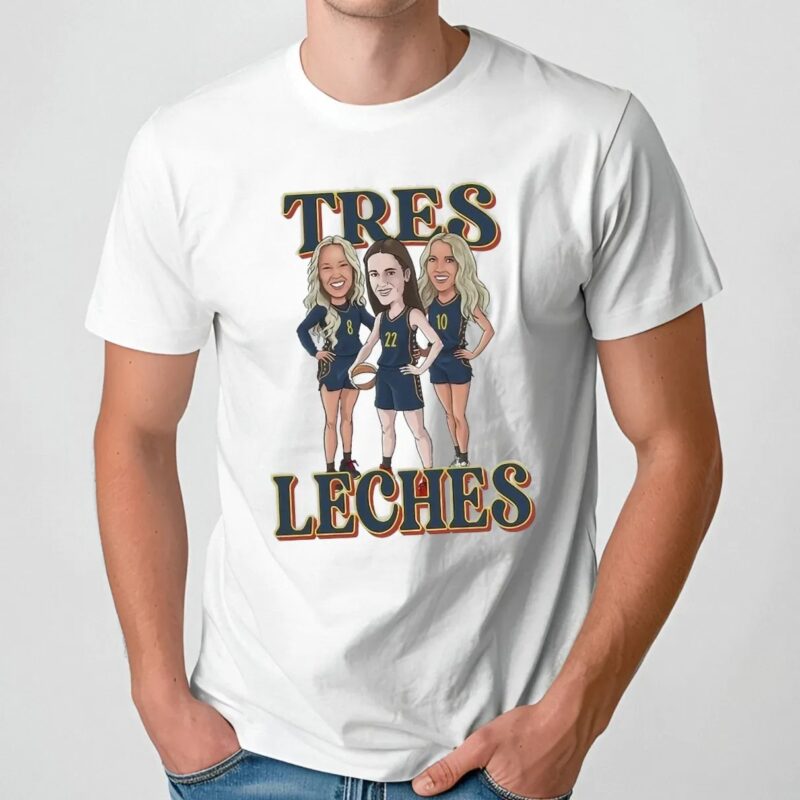 WNBA Tres Leches Caitlin Clark Lexie Hull and Sophie Cunningham T Shirt