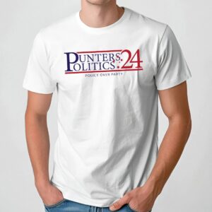 Punter's Politics For '24 Policy Over Party T Shirt
