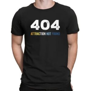 404 Error Attraction Not Found T Shirt