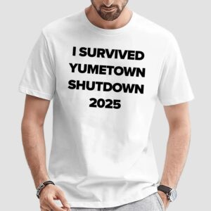 I Survived Yumetown Shutdown 2025 T Shirt