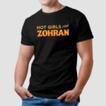 Hot Girls For Zohran Kwame Mamdani T Shirt