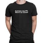 Hallelujah holy shit where’s the Tylenol t shirt