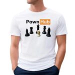 Pawnhub Chess Parody T Shirt
