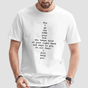For I am the lord your God t shirt