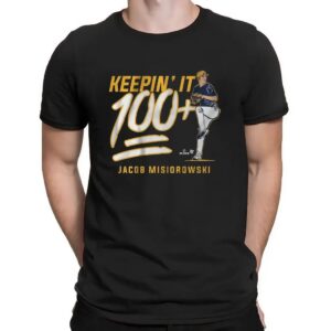 Jacob Misiorowski Keepin' It 100+ T Shirt