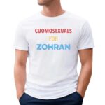 Cuomosexuals For Zohran T Shirt