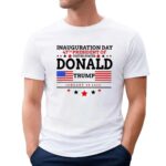 Inauguration Day 47th President Of United States Trump T Shirt