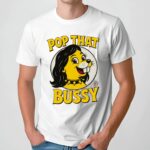 Pop That Bussy Buc-ee’s Parody Funny Beaver Graphic T Shirt