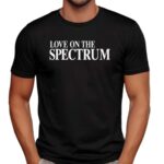 Love On The Spectrum Parody T Shirt