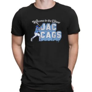 Jac Caglianone Welcome to the Show Jac Cags T Shirt