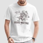 Skeleton Surf Sorry I'm Late For A Board Meeting T Shirt