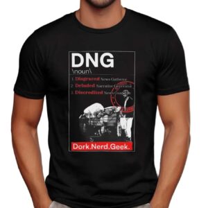 DNG Definition Dork Nerd Geek T Shirt