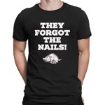 Arkansas Razorbacks They Forgot The Nails T Shirt