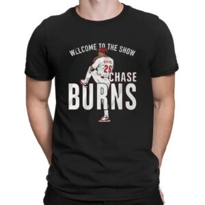 Chase Burns Cincinnati Reds Baseball Welcome to the Show T Shirt