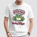 Frog I’m sorry my resting bitch face is intimidating t shirt