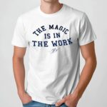 Rick Brunson The Magic Is In The Work Signature T Shirt