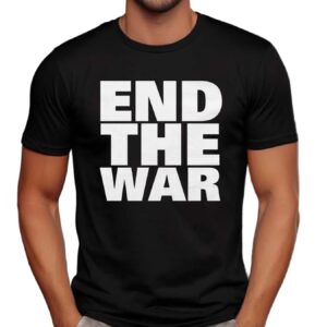 End the War Bold Protest Graphic T Shirt