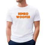 Himbo woofer t shirt