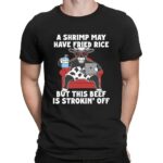 A Shrimp May Have Fried Rice But This Beef Is Strokin' Off Couch T Shirt