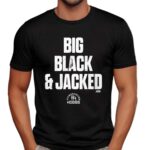 Big Black and Jacked AEW T Shirt