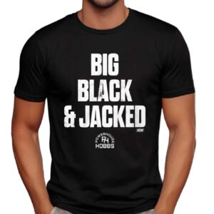 Big Black and Jacked AEW T Shirt