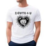 Aida Bloom 2 Cute 4 U T Shirt